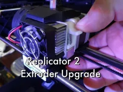 Replicator 2 Extruder Upgrade