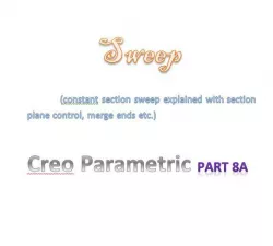 Constant Section Sweep in Creo Parametric