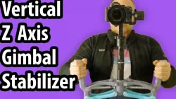 Vertical Z ( 4th ) Axis Gimbal Stabilizer