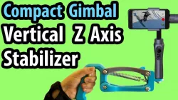 Compact Gimbal Vertical Z ( 4th ) Axis Stabilizer