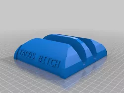 The "Tacos Bitch" Soft shell taco holder
