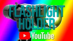 Flashlight Holder to mount on a tripod or lightstand