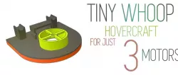 Tiny Whoop Hovercraft - 3 motors version V2