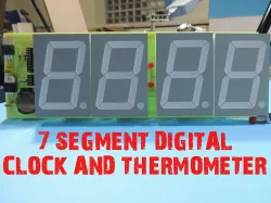 7 SEGMENT DIGITAL CLOCK AND THERMOMETER  