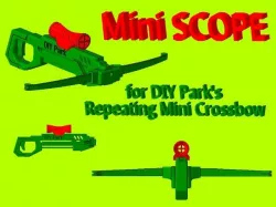 Mini Scope (for DIYPark's Repeating Mini Crossbow)