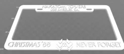 Nakatomi Towers, Christmas '88 Never Forget, License Plate Frame
