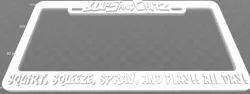 Blips and Chitz - Squirt,Squeeze, Spray, and Play!! All Day, License Plate Frame, Rick and Morty