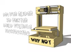 WHY NOT 3d printer