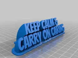 Keep Calm & Carry On Caring