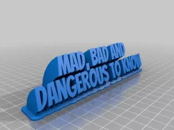 My Customized Sweeping 2-line name plate (text) - Mad, Bad and Dangerous to Know