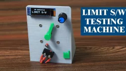 DIY Limit switch testing machhine | Arduino
