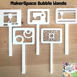 MakerSpace Bubble Wands