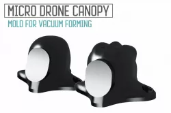 Tiny Whoop molds for micro drone canopy 