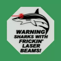 WARNING SHARKS WITH FRICKIN' LASER BEAMS SIGN