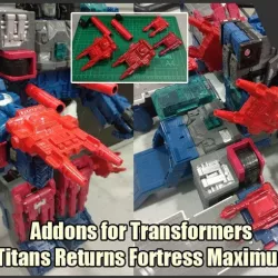 Addons for Transformers Titans Return Fortress Maximus