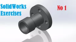 SolidWorks Exercises NO 1