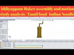 Idiyappam Maker assembly and motion stud analysis / Tamil Culture Food  /Indian Noodles