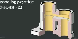 MODELING PRACTICE DRAWING 02