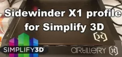 Sidewinder X1 profile for Simplify 3D