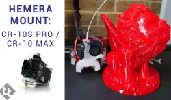 CR-10S Pro / CR-10 Max Hemera adaptor