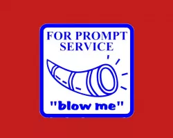 FOR PROMPT SERVICE, BLOW ME, SIGN - THE GREAT OUTDOORS