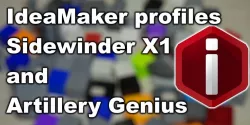 IdeaMaker profile for Sidewinder X1 and Genius - PLA and PETG