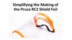 Modifying the Prusa-RC2 Face Shield to enable the use of three hole punch to make the clear shield
