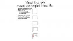 Modeling Week 1 - Activity 4 Angled Metal Bar