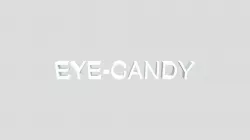 EYE-CANDY