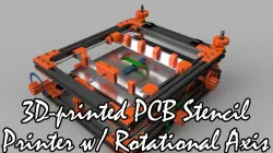 4 Axis PCB Stencil Printer w/ Rotational Axis