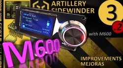 (3.2) LCD Screen, M600, Advanced Features Expansion, Artillery Sidewinder X1 Improvements - Mejoras