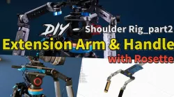 Shoulder Rig_Part 2, Extension Arm & Handle (with Rosette)