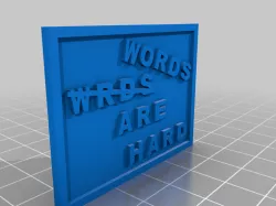 Wrds are hard sign