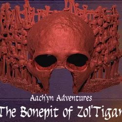 $2.00Aach'yn Adventures: The Bonepit of Zol'Tigan
