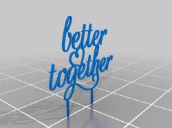 cake topper better together 