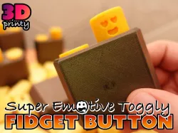 Super EMOTIVE Toggly Fidget Button