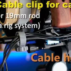Cable organizer holder/clip for camera (15mm or 19mm rod-camera Rig system)