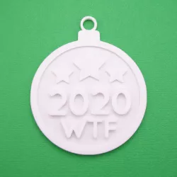 Christmas Ornament - 2020 WTF Bauble