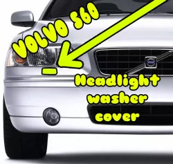 Volvo S60 Headlight Washer Cover