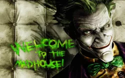 Welcome To The Mad House - Joker