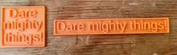 Dare mighty things