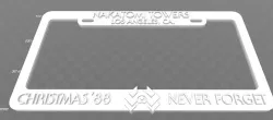 Nakatomi Towers, Christmas '88 Never Forget, License Plate Frame