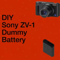 Sony ZV-1 Dummy Battery DIY