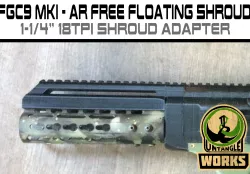 FGC9 FGC6 FGC68 MKI UNW free floating handguard