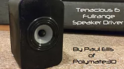 Tenacious 6 - 6cm Full Range 3D Printer Speaker Driver