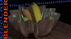 Blender Physics Simulation and FreeCAD Bowl Modeling