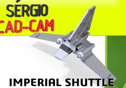 Imperial Shuttle Sérgio CAD CAM