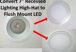Convert 7" High Hat to flush LED Recessed Lights