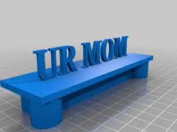 UR MOM sign