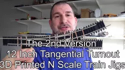The 12 Inch Tangential Turnout 3D Printed N Scale Model Train Jigs